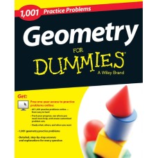 Geometry: 1,001 Practice Problems For Dummies