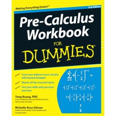 Pre-Calculus Workbook For Dummies